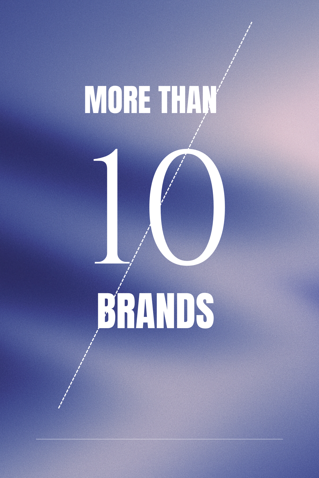 Promotional graphic displaying the text “MORE THAN 10 BRANDS” in white typography over a soft blue and purple gradient background.